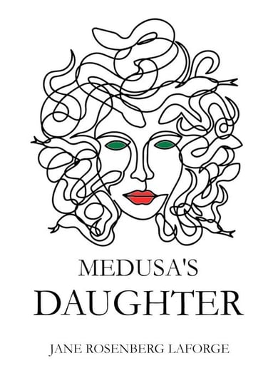 Medusa's Daughter Rosenberg LaForge Jane