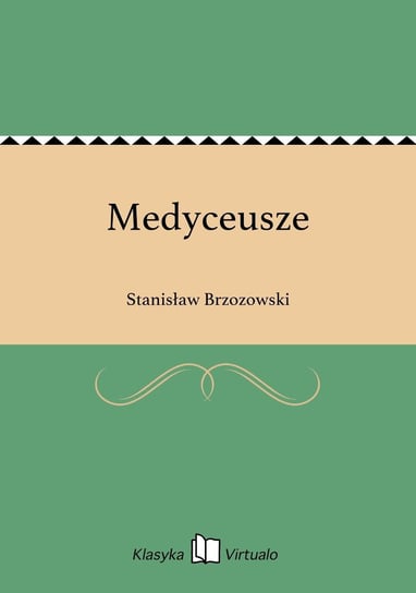 Medyceusze Brzozowski Stanisław