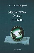 Medycyna, świat i ludzie Ceremużyński Leszek