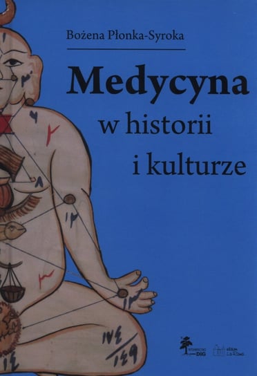 Medycyna w historii i kulturze Płonka-Syroka Bożena
