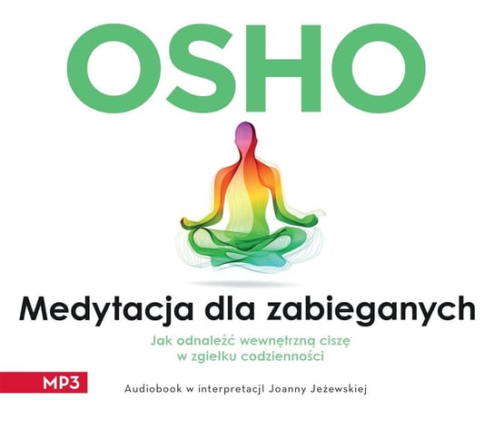 Medytacja dla zabieganych Osho