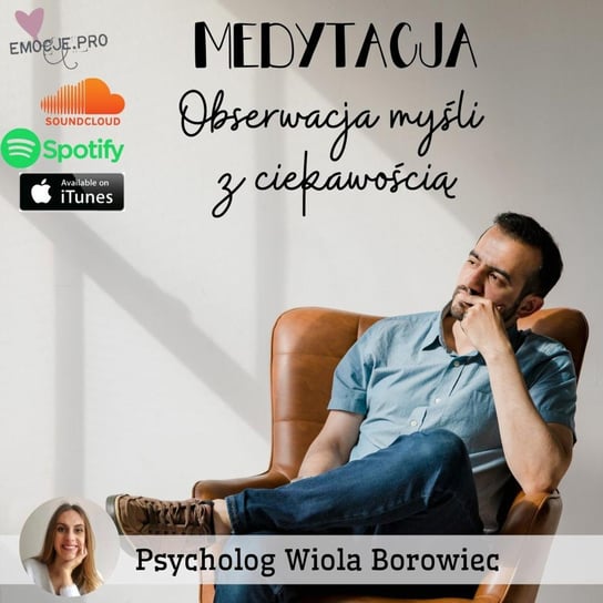 Medytacja - Obserwacja Myśli Z Ciekawością - Emocje.pro podcast i medytacje - podcast Fiszer Vivian