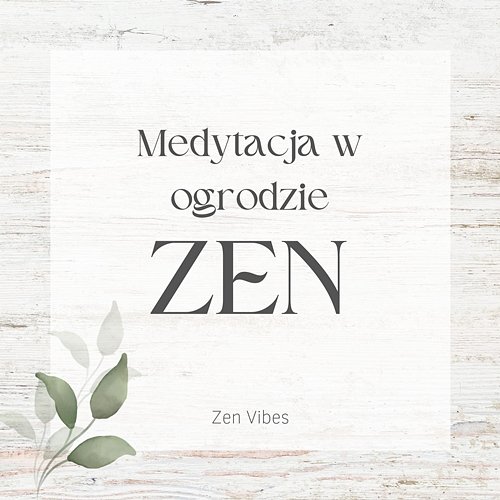 Medytacja w ogrodzie zen Zen Vibes
