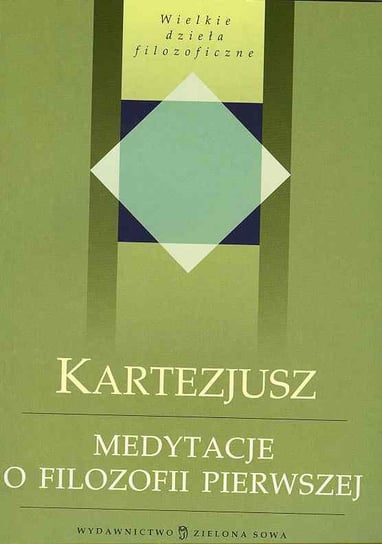 Medytacje o filozofii pierwszej Kartezjusz