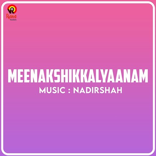 Meenakshikkalyaanam (Original Motion Picture Soundtrack) NADIR SHAH, S. Ramesan Nair, Arumughan Vengidangu & Joffy Tharakan
