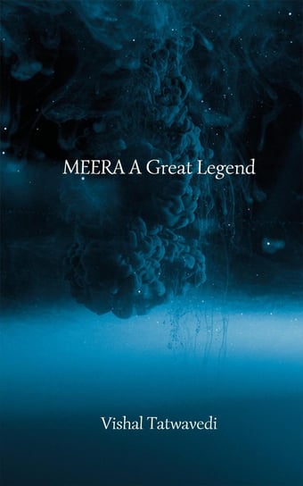 Meera a Great Legend Vishal Tatwavedi