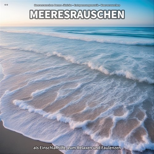Meeresrauschen, Pt. 34 Meeresrauschen Benno Jänicke, Entspannungsmusik, Meeresrauschen