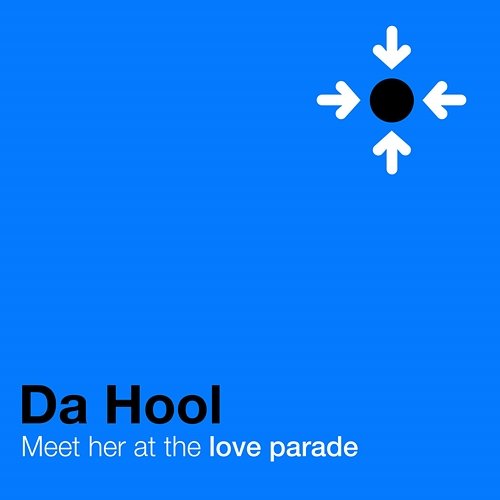 Meet Her at the Loveparade Da Hool
