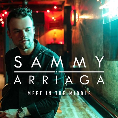 Meet in the Middle - EP Sammy Arriaga