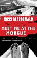 Meet Me at the Morgue Macdonald Ross