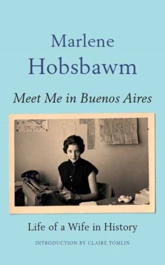 Meet Me in Buenos Aires Marlene Hobsbawm
