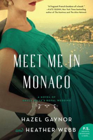 Meet Me in Monaco Gaynor Hazel, Webb Heather