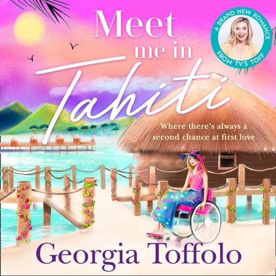 Meet Me in Tahiti (Meet me in, Book 3) Toffolo Georgia