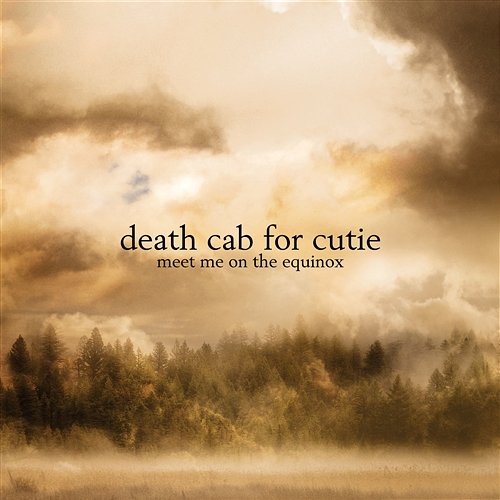 Meet Me On The Equinox Death Cab for Cutie