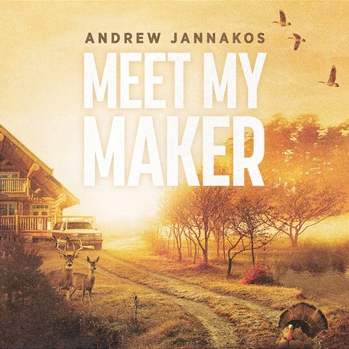 Meet My Maker Andrew Jannakos