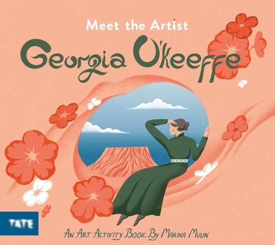 Meet the Artist. Georgia OKeeffe Marina Munn