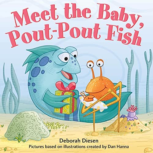 Meet the Baby, Pout-Pout Fish Diesen Deborah