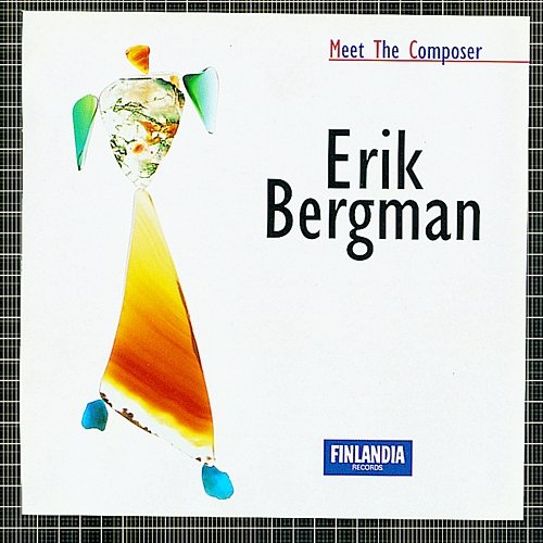 Meet The Composer - Erik Bergman Various Artists