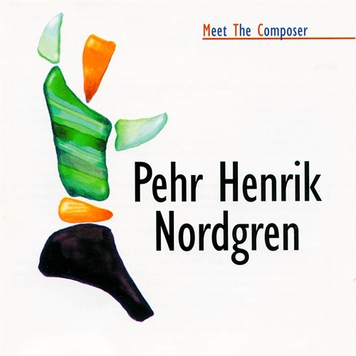 Meet the Composer - Pehr Henrik Nordgren Various Artists