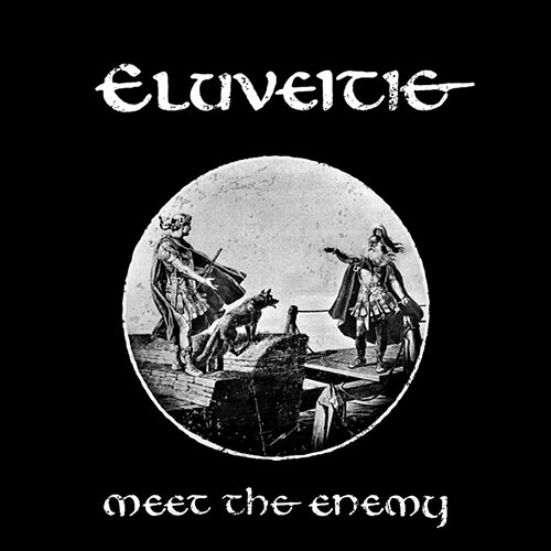 Meet The Enemy Eluveitie