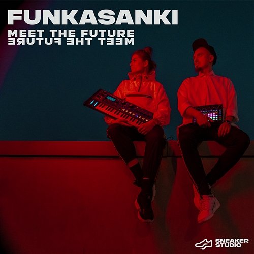 Meet The Future Funkasanki