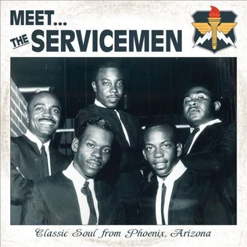 Meet...The Servicemen Classic Soul From Phoenix Arizona Various Artists