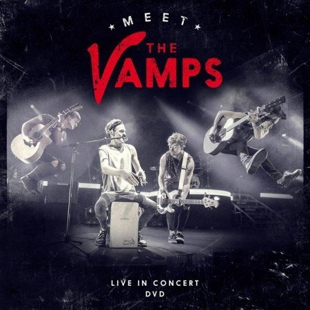 Meet The Vamps: Live In Concert (Christmas Edition) The Vamps