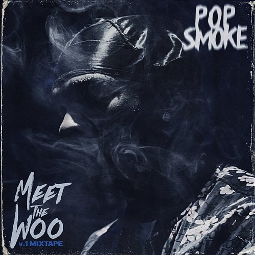 Meet The Woo Pop Smoke