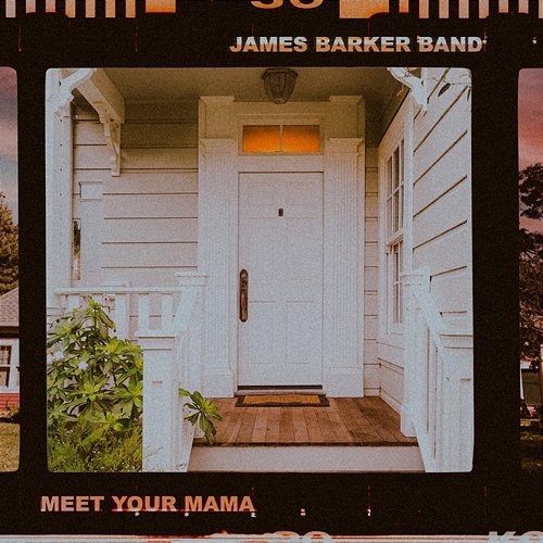 Meet Your Mama James Barker Band