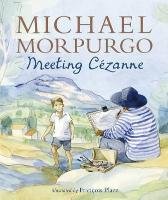 Meeting Cezanne Morpurgo Michael