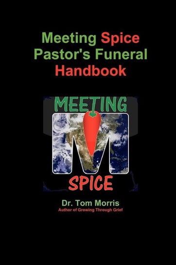 Meeting Spice Pastor's Funeral Handbook Morris Tom