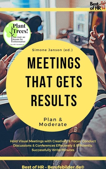 Meetings that gets Results - Plan & Moderate Simone Janson