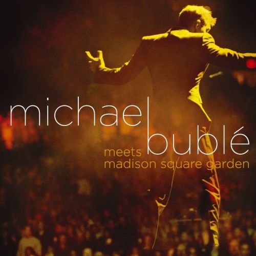 Meets Madison Square Garden Buble Michael