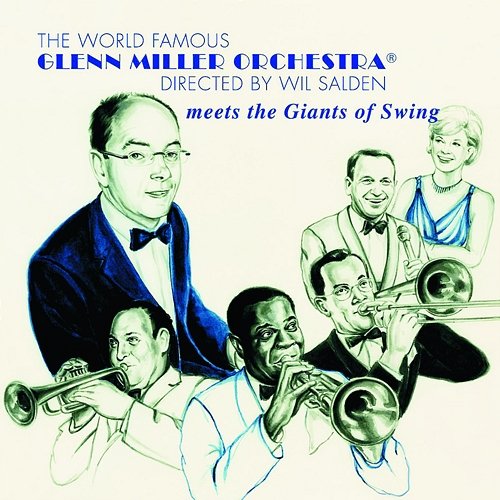 Meets The Giants Of Swing Glenn Miller Orchestra
