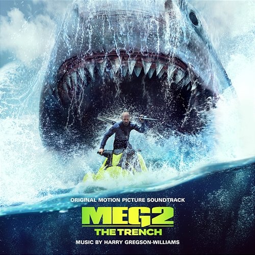 Meg 2: The Trench (Original Motion Picture Soundtrack) Harry Gregson-Williams