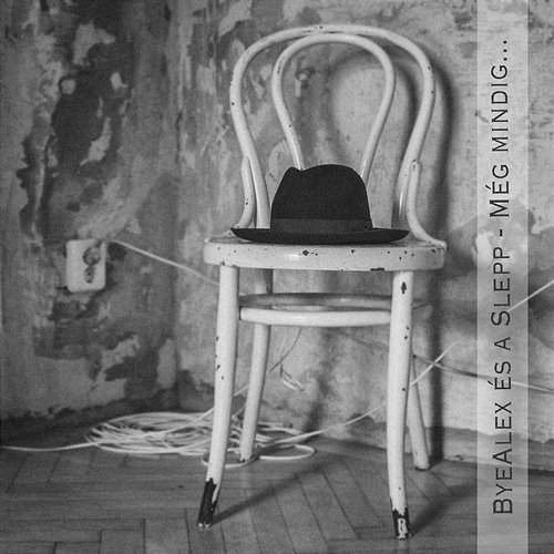 Még mindig... ByeAlex és a Slepp