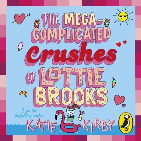 Mega-Complicated Crushes of Lottie Brooks Kirby Katie