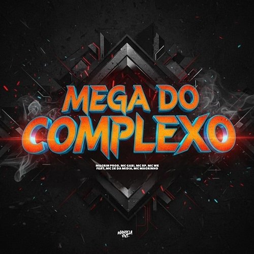 Mega do Complexo Mc Magrinho, MC 2K da Mídia, Magrin Prod, MC WE, MC RP, MC Gabi