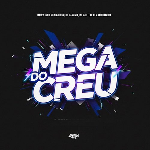 Mega do Creu Mc Magrinho, DJ ALVARO OLIVEIRA, Magrin Prod, Mc Creu, MC Marlon PH