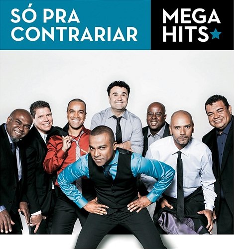 Mega Hits - Só Pra Contrariar Só Pra Contrariar