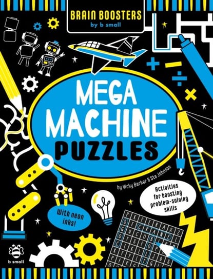 Mega Machine Puzzles: Activities for Boosting Problem-Solving Skills! Barker Vicky