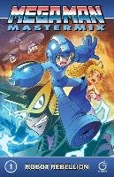 Mega Man Mastermix Volume 1: Robot Rebellion Ariga Hitoshi