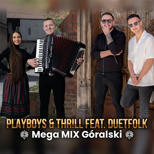 Mega MIX Góralski DuetFolk, Playboys, Thr!ll