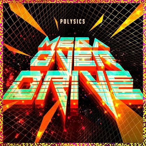 MEGA OVER DRIVE POLYSICS