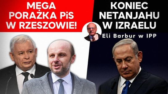 Mega porażka PiS w Rzeszowie! Koniec Netanjahu w Izraelu. 2021.06.14 - Idź Pod Prąd Na Żywo - podcast Opracowanie zbiorowe