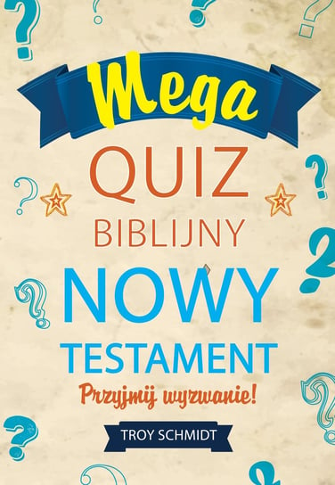 Mega quiz biblijny. Nowy Testament Schmidt Troy