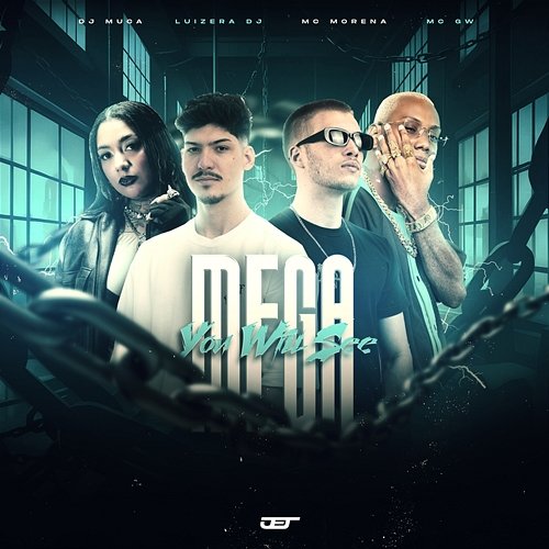 MEGA YOU WILL SEE LUIZERA DJ, Mc Morena, Quarterhead, Mc Gw, SESA, DJ MUCA