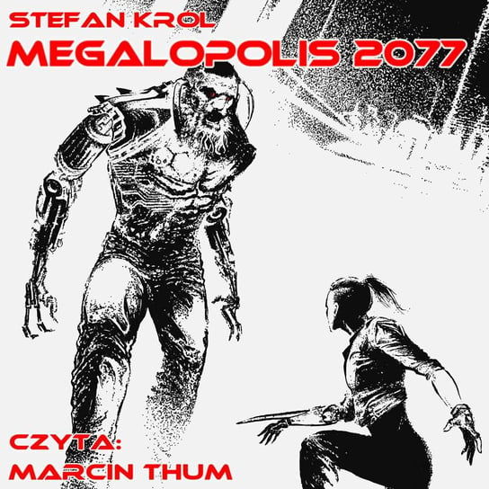 Megalopolis 2077 Król Stefan