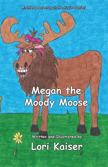 Megan the Moody Moose Kaiser Lori