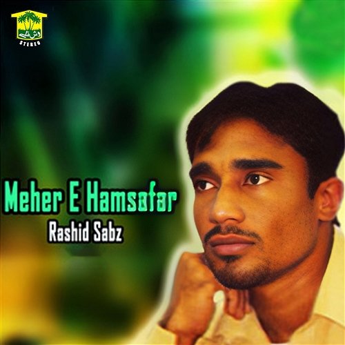 Meher E Hamsafar Rashid Sabz